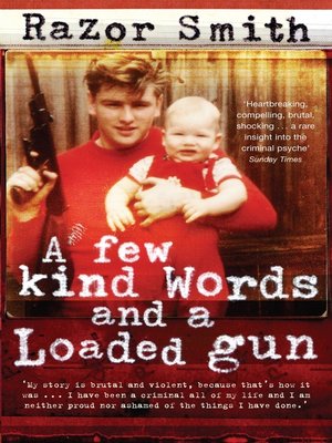 A Few Kind Words and a Loaded Gun - ebook
